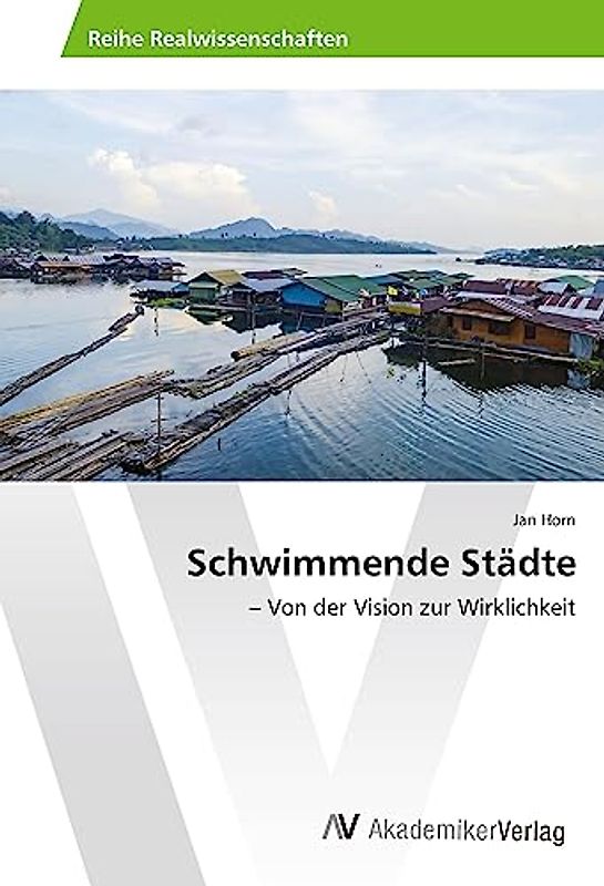 Schwimmende Städte: ¿ Von der Vision zur Wirklichkeit