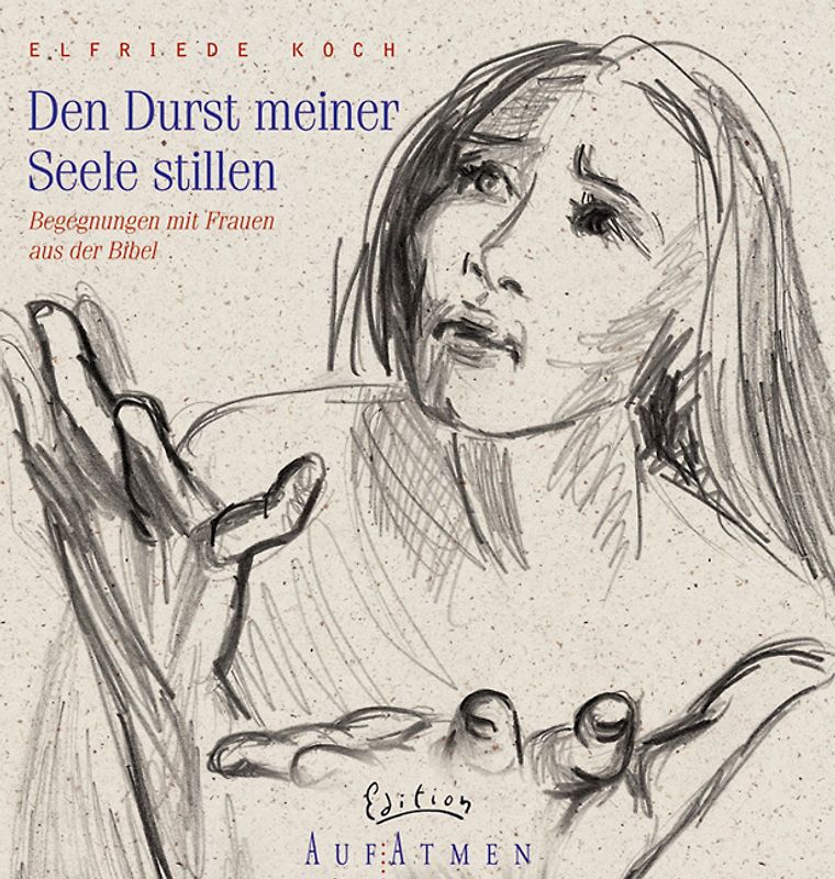 Den Durst meiner Seele stillen