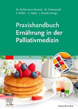 Praxishandbuch Ernährung in der Palliativmedizin (inkl. Online-Material)
