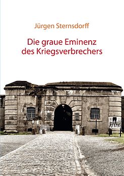 Die graue Eminenz des Kriegsverbrechers