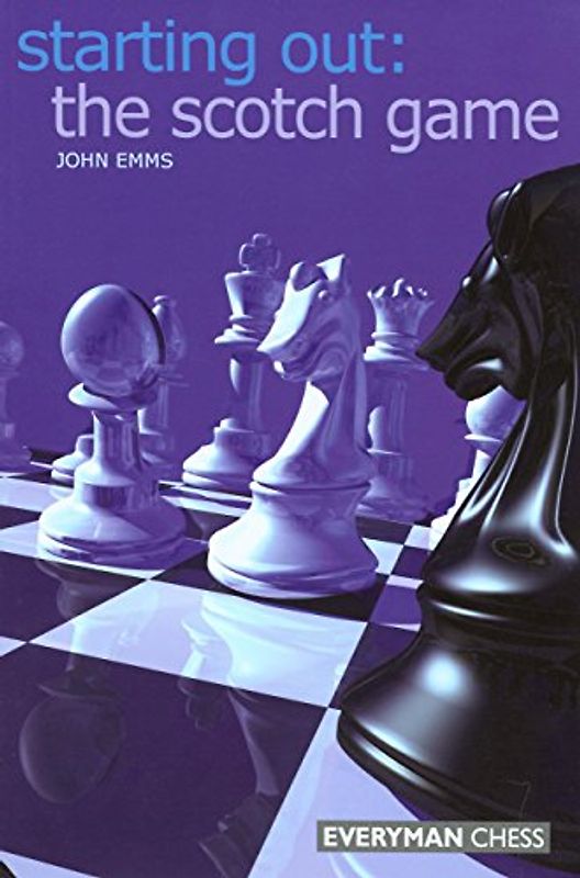 The Scotch Game (Starting Out) - Emms, John