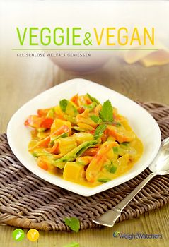 Weight Watchers: Veggie & Vegan - Fleischlose Vielfalt geniessen [Broschiert, 1. Auflage 2014]