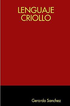 LENGUAJE CRIOLLO