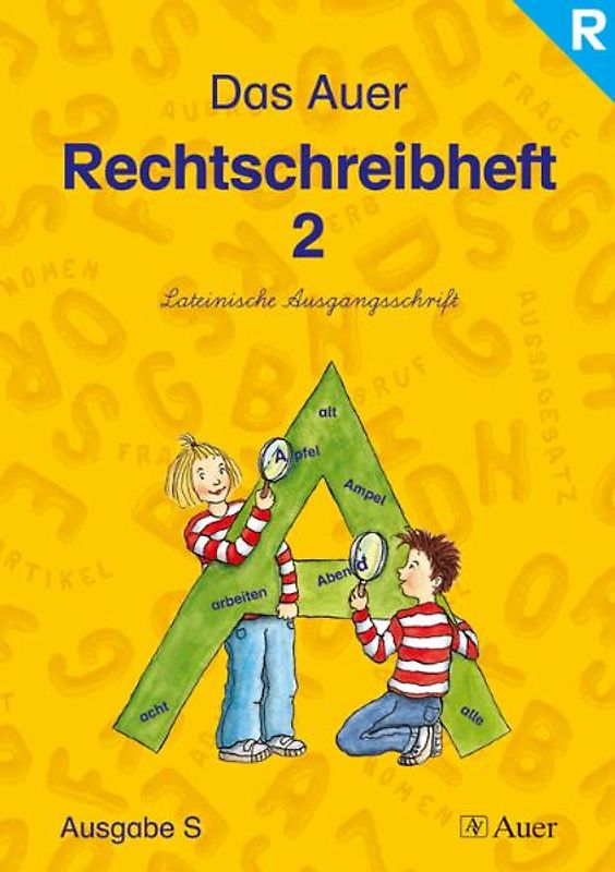 Die Auer Fibel -  Ausgabe S Baden Württemberg / Das Auer Rechtschreibheft 2 - Lateinische Ausgangsschrift