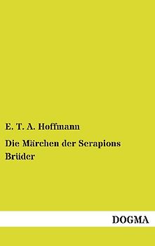 Die Märchen der Serapions Brüder