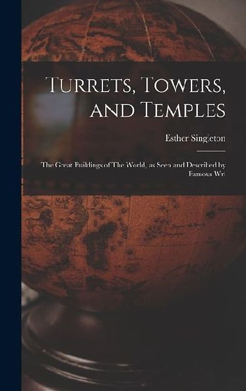 Turrets, Towers, and Temples