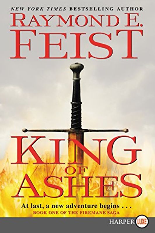 King of Ashes: Book One of The Firemane Saga (Firemane Saga, The, 1, Band 1)
