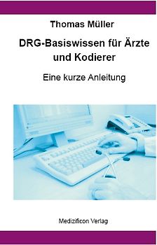 DRG-Basiswissen für Ärzte und Kodierer