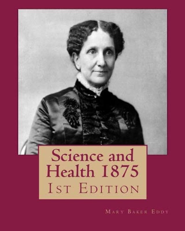 Science and Health 1875: 1st Edition