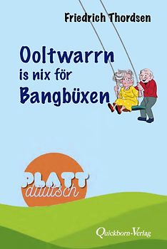 Ooltwarrn is nix för Bangbüxen