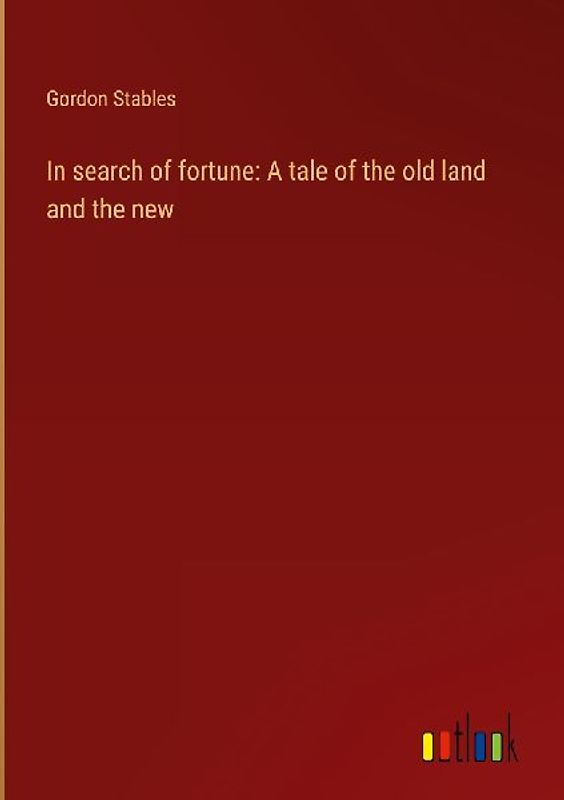 In search of fortune: A tale of the old land and the new