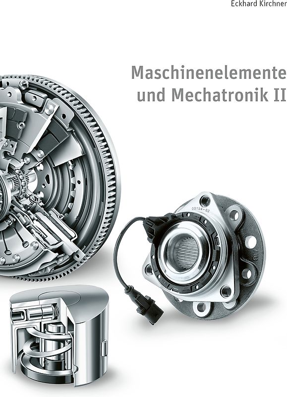 Maschinenelemente und Mechatronik II