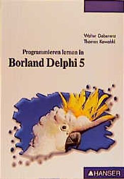 Programmieren lernen in Borland Delphi 5