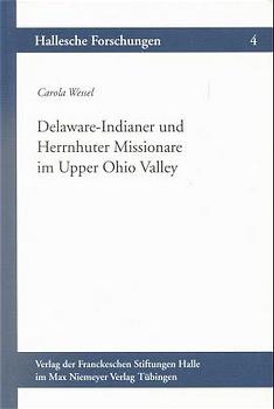 Delaware-Indianer und Herrnhuter Missionare im Upper Ohio Valley, 1772-1781