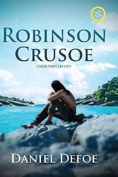 Robinson Crusoe (Annotated, Large Print)
