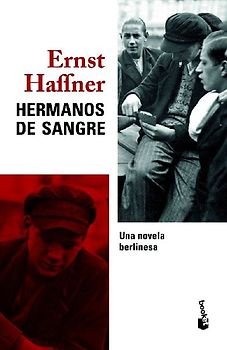 Hermanos de sangre : una novela berlinesa