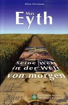 Max Eyth - Seine Welt in der Welt von morgen