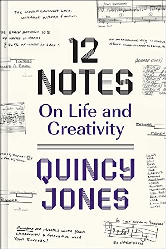 12 Notes: Lifelong Lessons in Creativity: On Life and Creativity