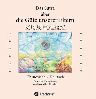 Das Sutra über die Güte unserer Eltern