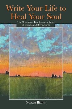 Write Your Life to Heal Your Soul