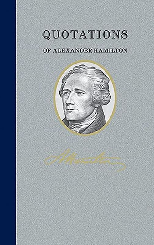 Quotations of Alexander Hamilton