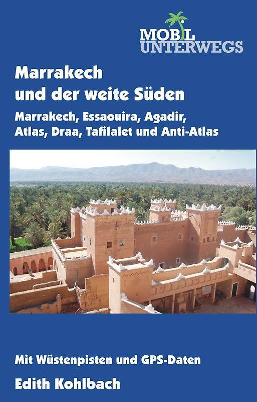 Band 5: Marrakech und der weite Süden
