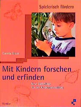 Mit Kindern forschen und erfinden
