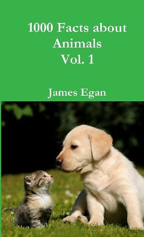 1000 Facts about Animals Vol. 1