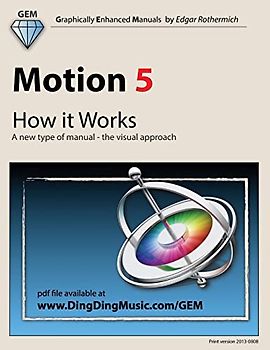 Motion 5 - How it Works: A new type of manual - the visual approach