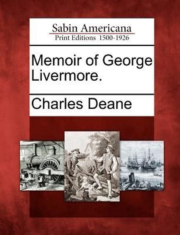 Memoir of George Livermore.