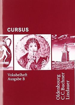 Cursus - Ausgabe B. Unterrichtswerk für Latein / Cursus B Vokabelheft