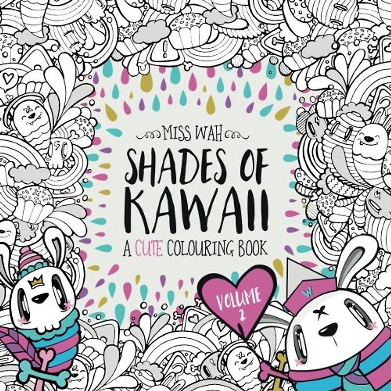 Shades of Kawaii: Volume 2: A Cute Colouring Book