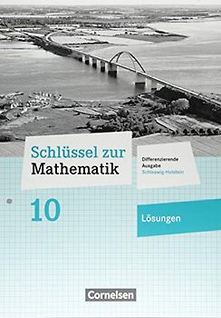 Schlüssel zur Mathematik - Differenzierende Ausgabe Schleswig-Holstein - 10. Schuljahr: Lösungen zum Schulbuch