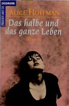 Das halbe und das ganze Leben