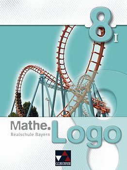 Mathe.Logo – Realschule Bayern / Mathe.Logo Bayern 8/I