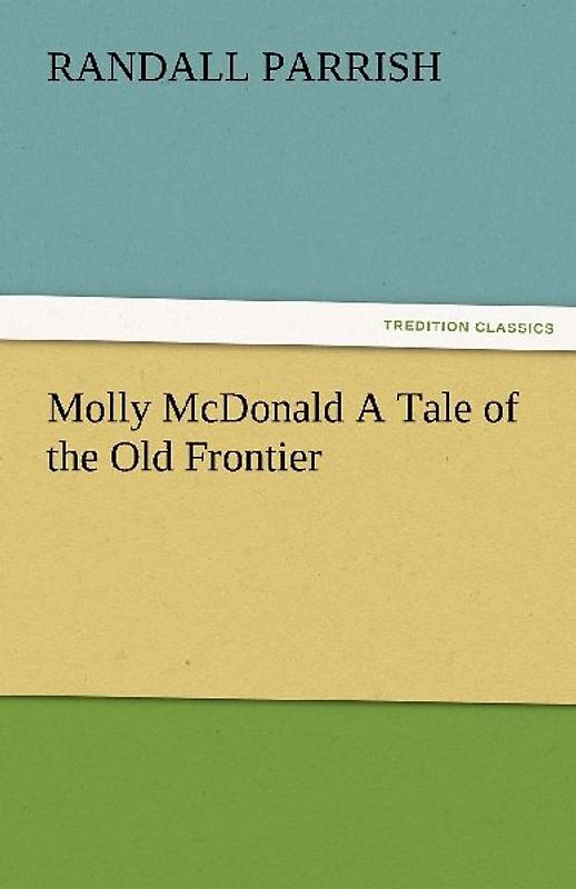 Molly McDonald A Tale of the Old Frontier