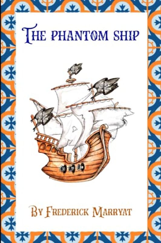 The Phantom Ship by Frederick Marryat: annotated