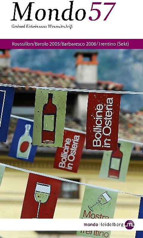 Mondo 57: Roussillon, Barolo 2005, Barbaresco 2006, Trentino (Sekt)