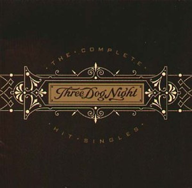 Three Dog Night - The Complete Hit Singles