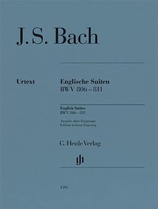 Englische Suiten BWV 806-811; ohne Fingersatz - Klavier zu zwei Händen: Besetzung: Klavier zu zwei Händen (G. Henle Urtext-Ausgabe)