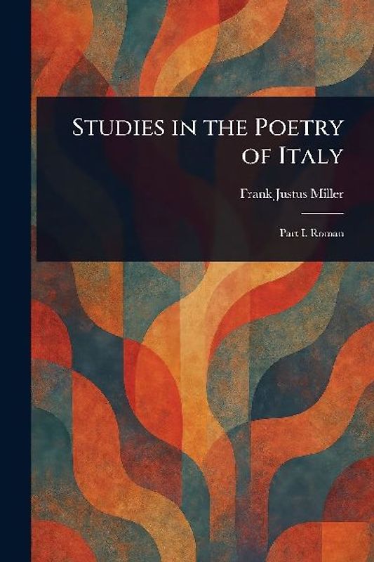 Studies in the Poetry of Italy
