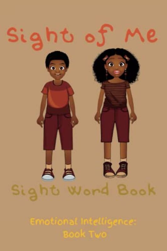 Sight of Me: Sight Word Book: Emotional Intelligence Book Two (Sight of Me: Sight Word “Emotional Intelligence” Book)