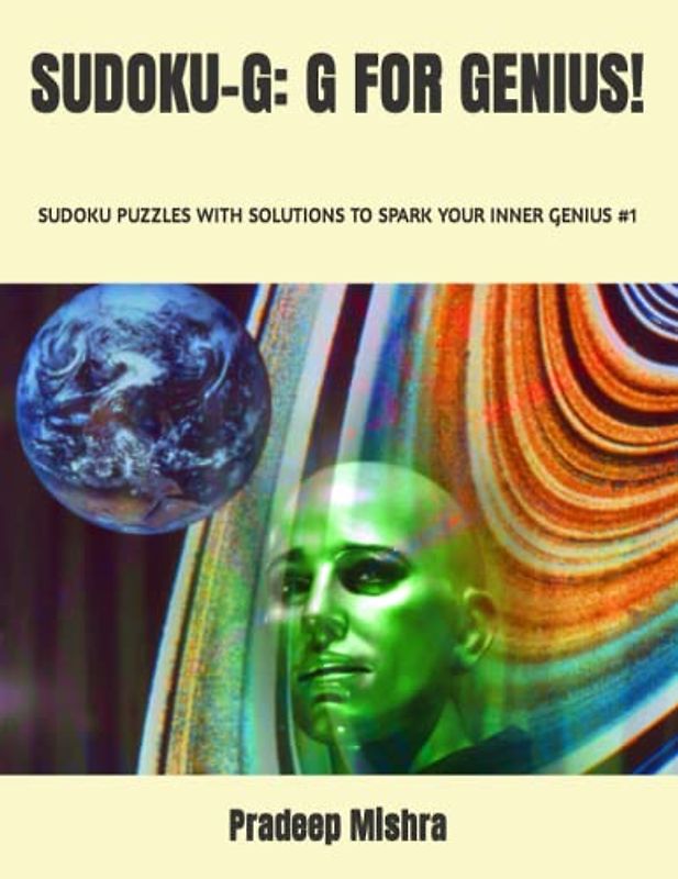 SUDOKU-G: G FOR GENIUS!: SUDOKU PUZZLES WITH SOLUTIONS TO SPARK YOUR INNER GENIUS #1