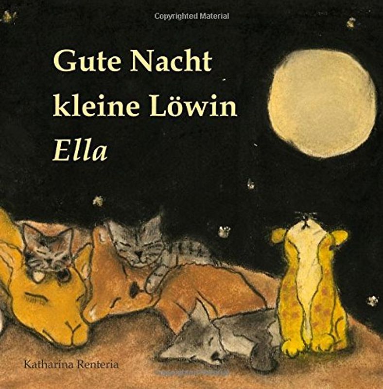 Gute Nacht kleine Löwin Ella - Renteria, Katharina