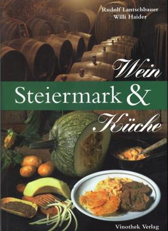 Steiermark, Wein und Küche