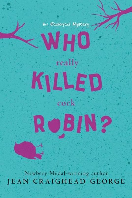 Who Really Killed Cock Robin?