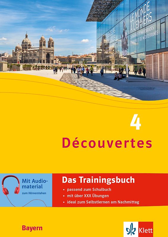 Découvertes 4 Bayern (ab 2017) - Das Trainingsbuch zum Schulbuch 4. Lernjahr
