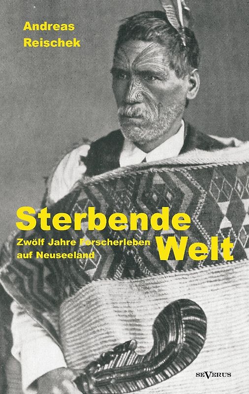 Sterbende Welt – Zwölf Jahre Forscherleben auf Neuseeland
