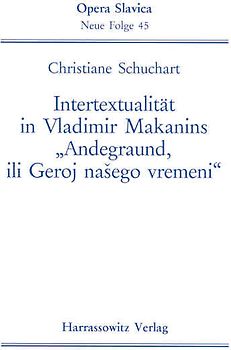 Intertextualität in Vladimier Makanins "Andegraund, ili Geroj nasego vremeni"
