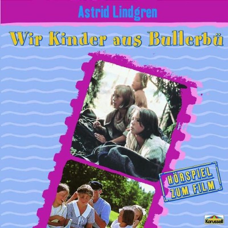 Astrid Lindgren - Wir Kinder aus Bullerbü (Hörspiel Zum Film)